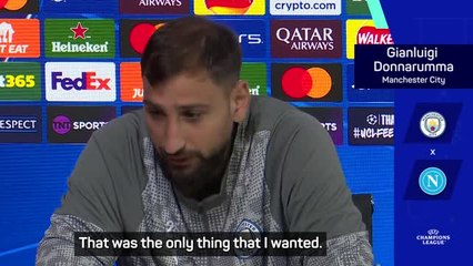 Man City 'the only club I wanted' - Donnarumma