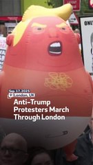 Anti-Trump Protesters March Through London