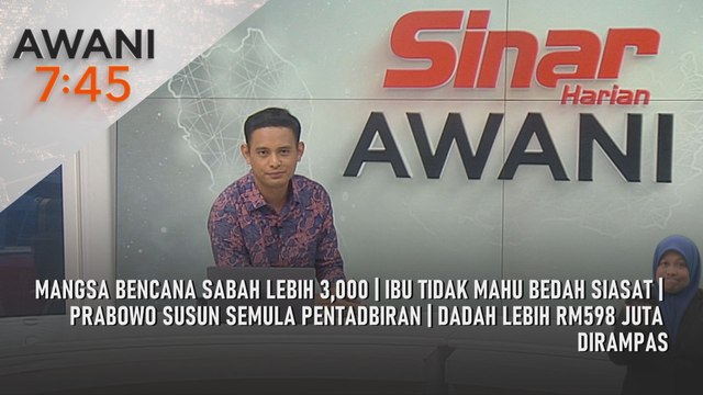 AWANI 7:45 [17/9/2025] – Mangsa bencana Sabah lebih 3,000 | Ibu tidak mahu bedah siasat | Prabowo susun semula pentadbiran | Dadah lebih RM598 juta dirampas