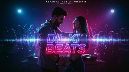 Dil Ki Beats | Romantic Dance Song | Asfar Ali Music