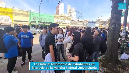 La Plata, el testimonio de estudiantes en la previa de la Marcha Federal Universitaria