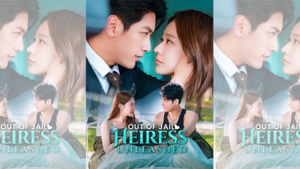 Out Of Jail Heiress Unleashed - Full HD Movie [Eng Sub]