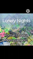 Lonely Nights upcoming new music Album release by Komal Chopra