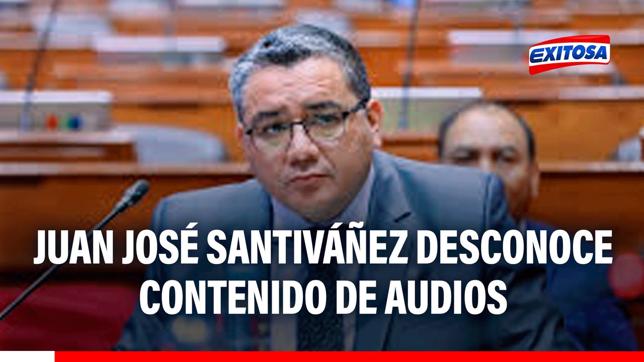 Juan José Santiváñez desconoce contenido de audios: "Me someto a los peritajes"