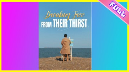 [Hot 2025🔥](DUBBED) Breaking Free From Their Thirst Full Movie