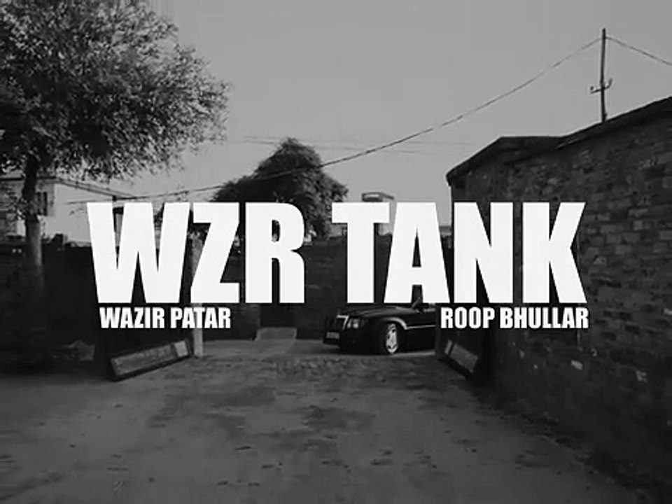 Wazir patar - WZR TANK FT. ROOP BHULLAR