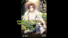 CULTIVANDO EN LA TORRE SOLITARIA NOVELA PARTE -100
