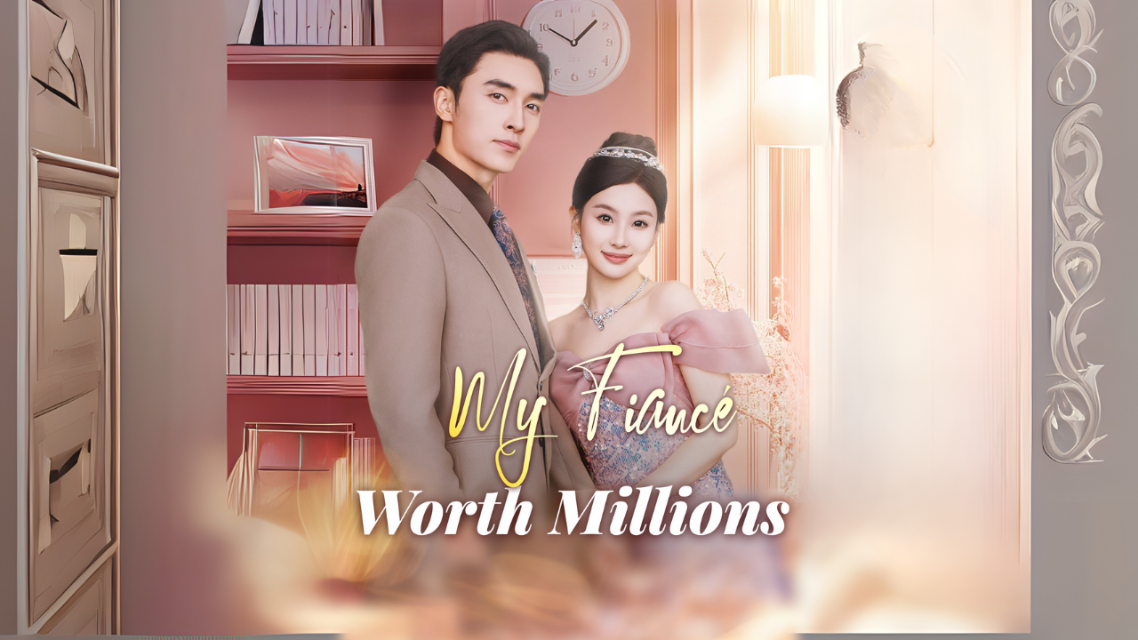 My Fiancé Worth Millions Chinese