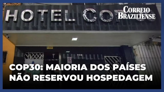 A dois meses da COP30, apenas 79 de 198 países reservaram hospedagem