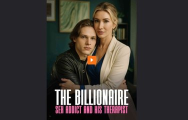 The Billionaire S.x Addict and His Therapist #dramashorts_processed