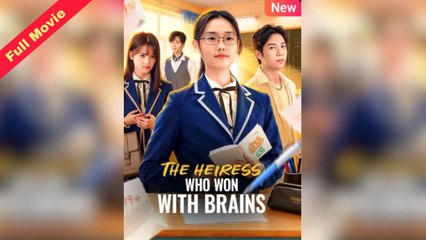 The Heiress Who Won With Brains | Chinese Movie