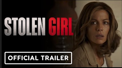 Stolen Girl | Official Trailer - Kate Beckinsale, Scott Eastwood