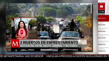 Enfrentamiento armado entre militares y un grupo criminal en Michoacán deja dos personas muertas
