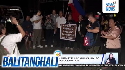 Grupo ng mga raliyista, nagmartsa pa-Camp Aguinaldo para sa panawagan kontra-corruption | Balitanghali