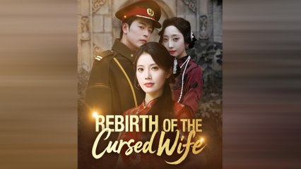 Rebirth Of The Cursed Wife Full Movie