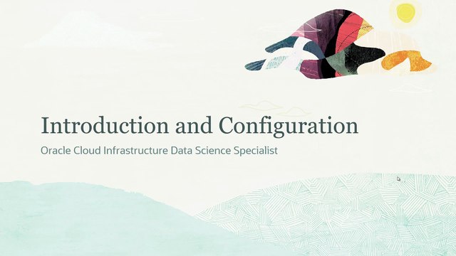 3. Data Science: Introduction - Oracle Cloud Infrastructure Data Science Professional