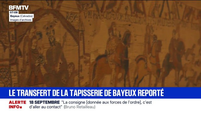 Le transfert de la tapisserie de Bayeux, qui doit être prêtée au Royaume-Uni, finalement reporté