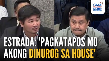 'Pagkatapos mo akong dinurog sa House' –Estrada | GMA Integrated News