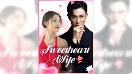 Sweetheart Wife full episode
