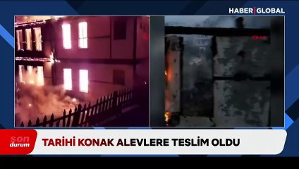 Bolu'da tarihi konak yandı!