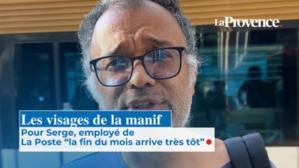 Les visages de la manif, Pour Serge, employé de  La Poste “la fin du mois arrive très tôt”