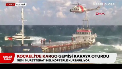 Kocaeli'de kuru yük gemisi karaya oturdu! 7 personel tahliye edildi