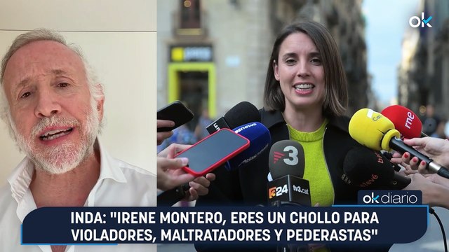 Inda: Irene Montero, eres un chollo para violadores, maltratadores y pederastas