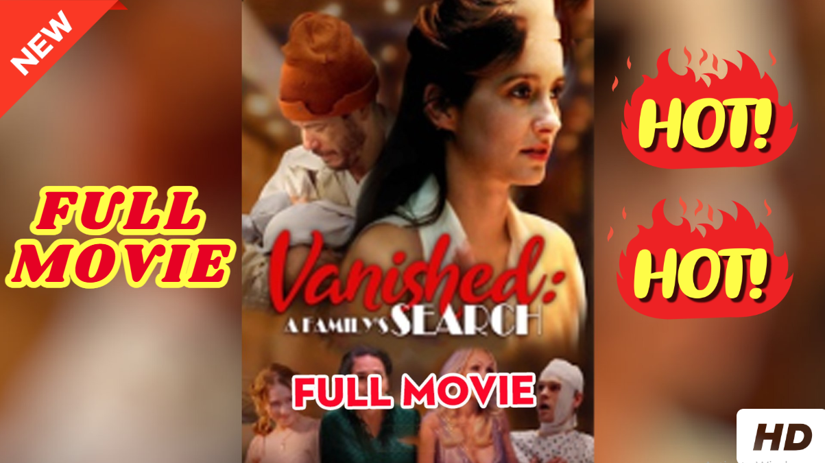Vanished A Family's Search Full Movie HD