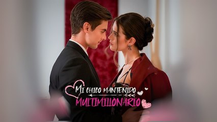 Mi Chico Mantenido Multimillonario Completo