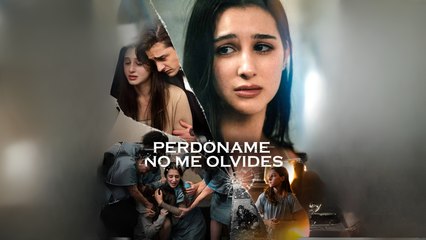 PerdóName, No Me Olvides Completo