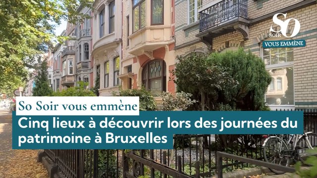 So Soir vous emmène : cinq lieux à découvrir lors des journées du patrimoine à Bruxelles