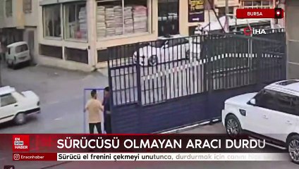 Bursa'da sürücü el frenini çekmeyi unutunca, durdurmak için canını hiçe saydı