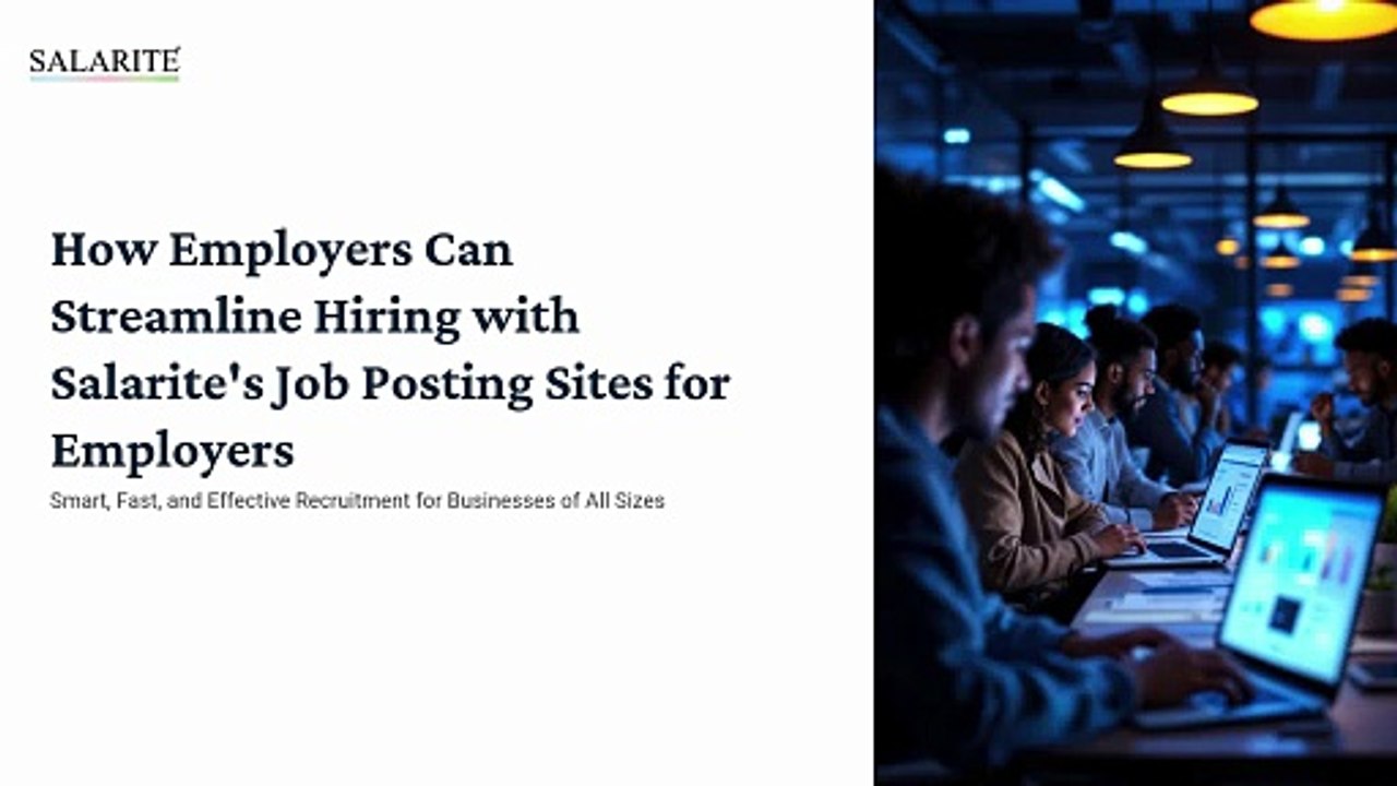 How Employers Can Streamline Hiring with Salarite's Job Posting Sites for Employers