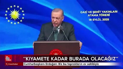 Cumhurbaşkanı Erdoğan: Biz bu toprakların ev sahibiyiz