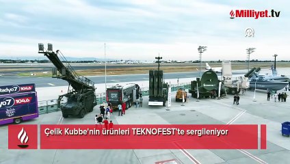 Çelik Kubbe'nin ürünleri TEKNOFEST'te sergileniyor