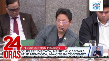 "Curlee" Discaya, Henry Alcantra, at JP Mendoza, na-cite in contempt | 24 Oras