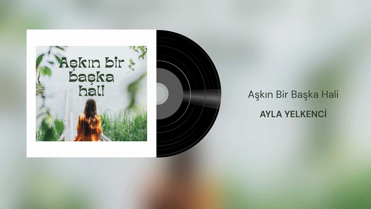 Ayla Yelkenci - Aşkın Bir Başka Hali (Official Audio)