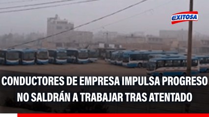 Carabayllo: Conductores de empresa Impulsa Progreso no saldrán a trabajar tras atentado