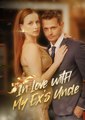 IN LOVE WITH MY EX'S UNCLE - SEREAL+