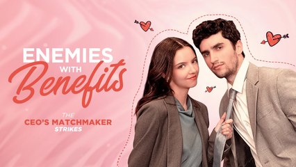 ENEMIES WITH BENEFITS - THE CEOS MATCHMAKER STRIKES - SEREAL+