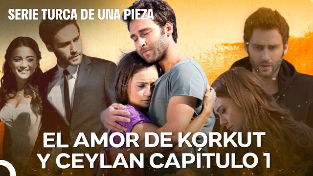El Amor De Korkut y Ceylan - Una Historia de Amor
