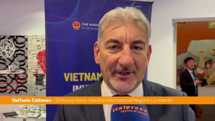 Cattaneo "Legame speciale di Regione Lombardia con il Vietnam"