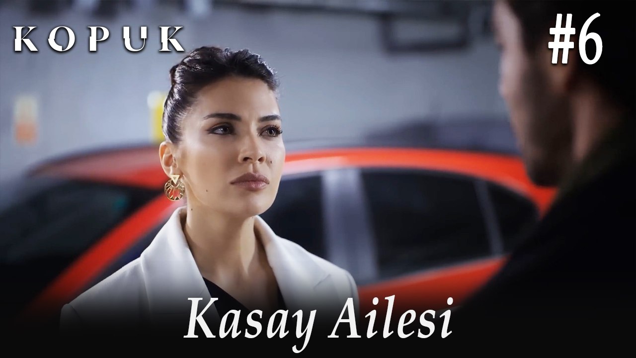 Kasay Ailesi #6