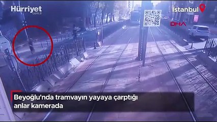 Beyoğlu'nda tramvayın yayaya çarptığı anlar kamerada!