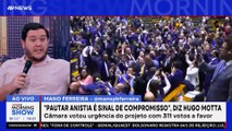 “Pautar ANISTIA é sinal de compromisso”, diz HUGO MOTTA