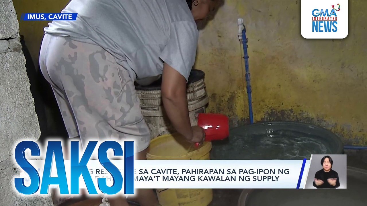 Ilang residente sa Cavite, pahirapan sa pag-ipon ng tubig dahil sa maya't mayang kawalan ng supply | Saksi