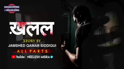 Khalal (ख़लल) _  Kahaani Express with Neelesh Misra _ Audio Story