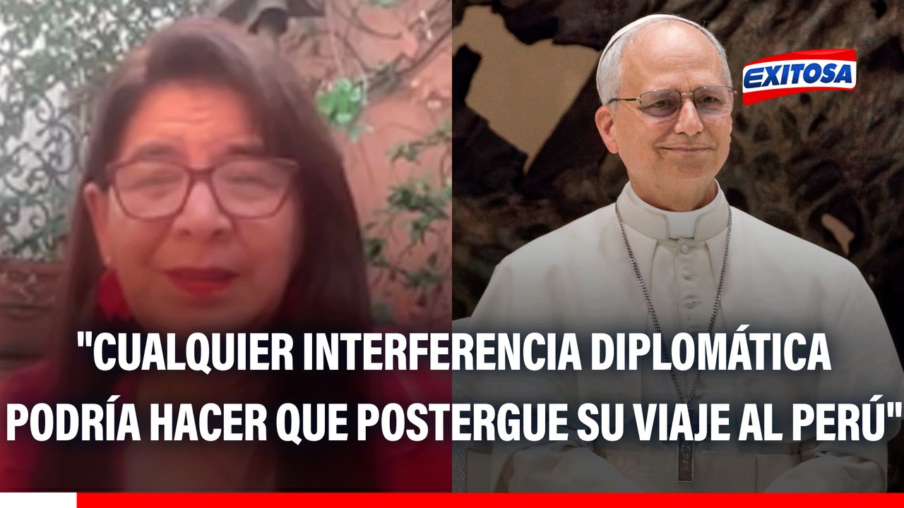 Paola Ugaz sobre el Papa León XIV: "Cualquier interferencia diplomática podría hacer que postergue su viaje al Perú"
