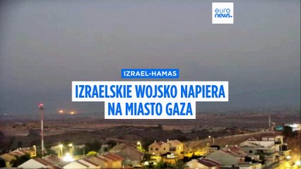 Izraelskie wojsko napiera na miasto Gaza
