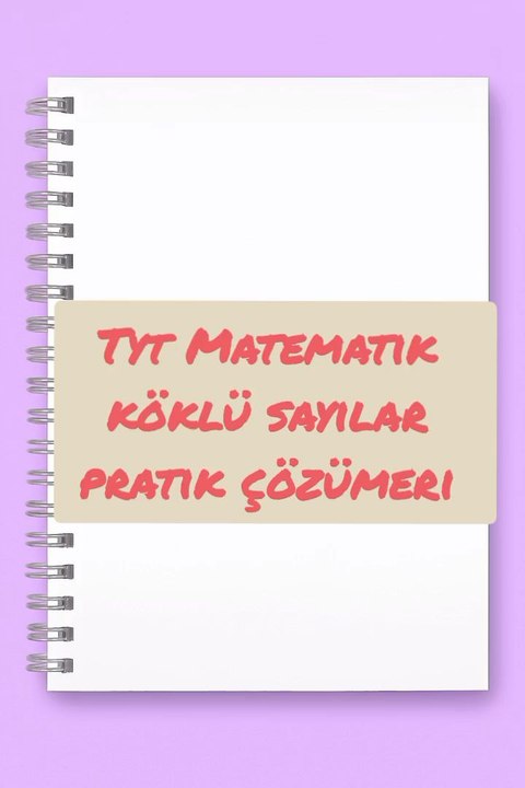 Tyt Matematik köklü sayılar pratik çözümleri